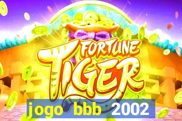 jogo bbb 2002 download android